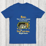 Stay Home Funny Chicluma T Shirt