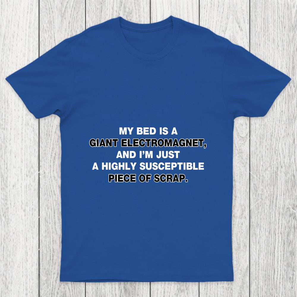 The Irresistible Pull Of The Bed Chicluma T Shirt