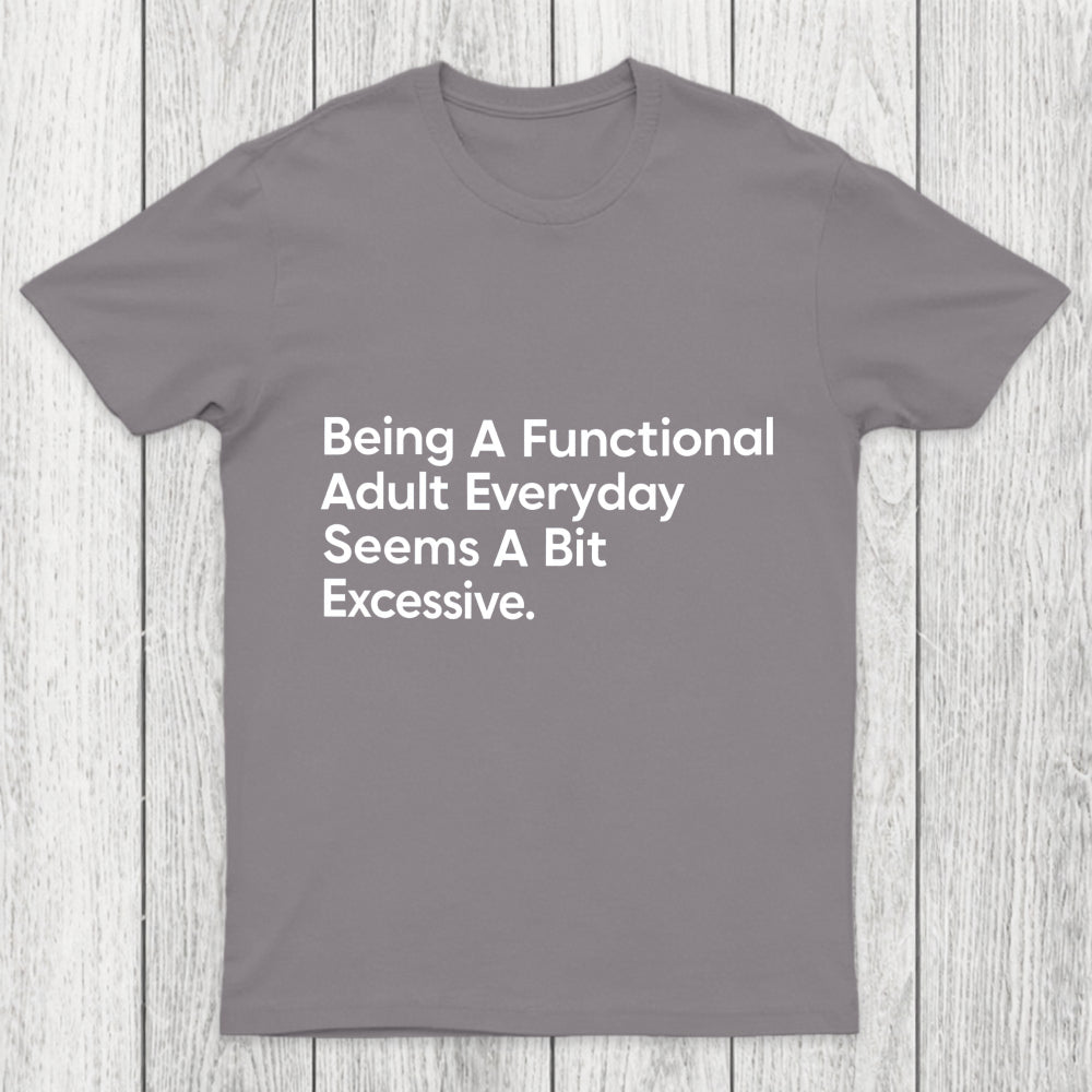 Being A Functional Adult Chicluma T Shirt