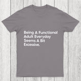 Being A Functional Adult Chicluma T Shirt
