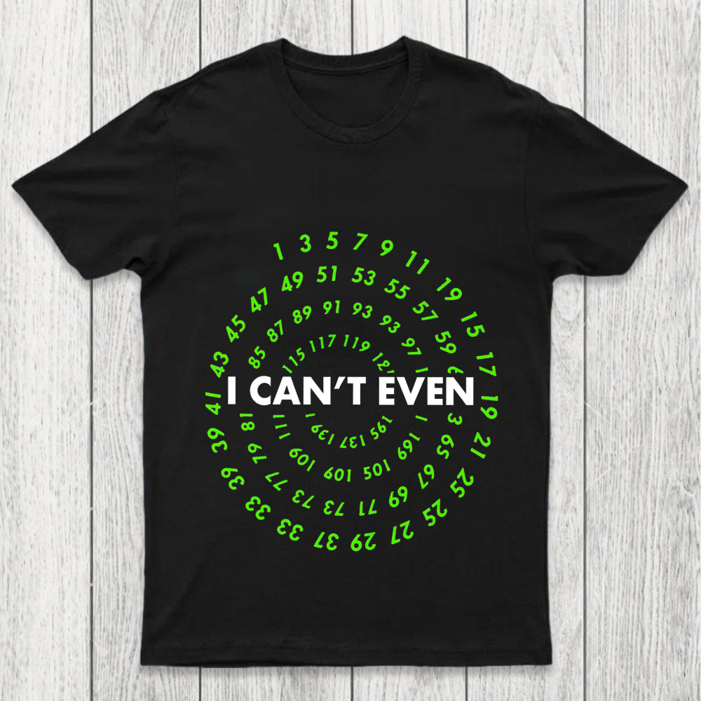 I Can T Even  Funny Data Analyst Chicluma T Shirt