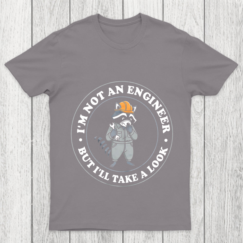 I'M Not An Engineer But I'll Take A Look Chicluma T Shirt