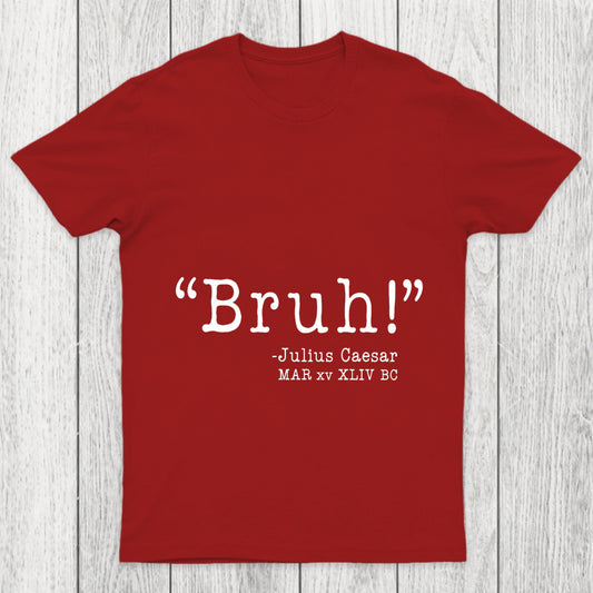 Bruh  Funny Chicluma T Shirt