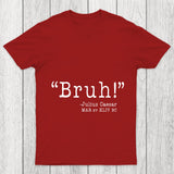 Bruh  Funny Chicluma T Shirt