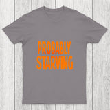 Probably Hungry Chicluma T Shirt