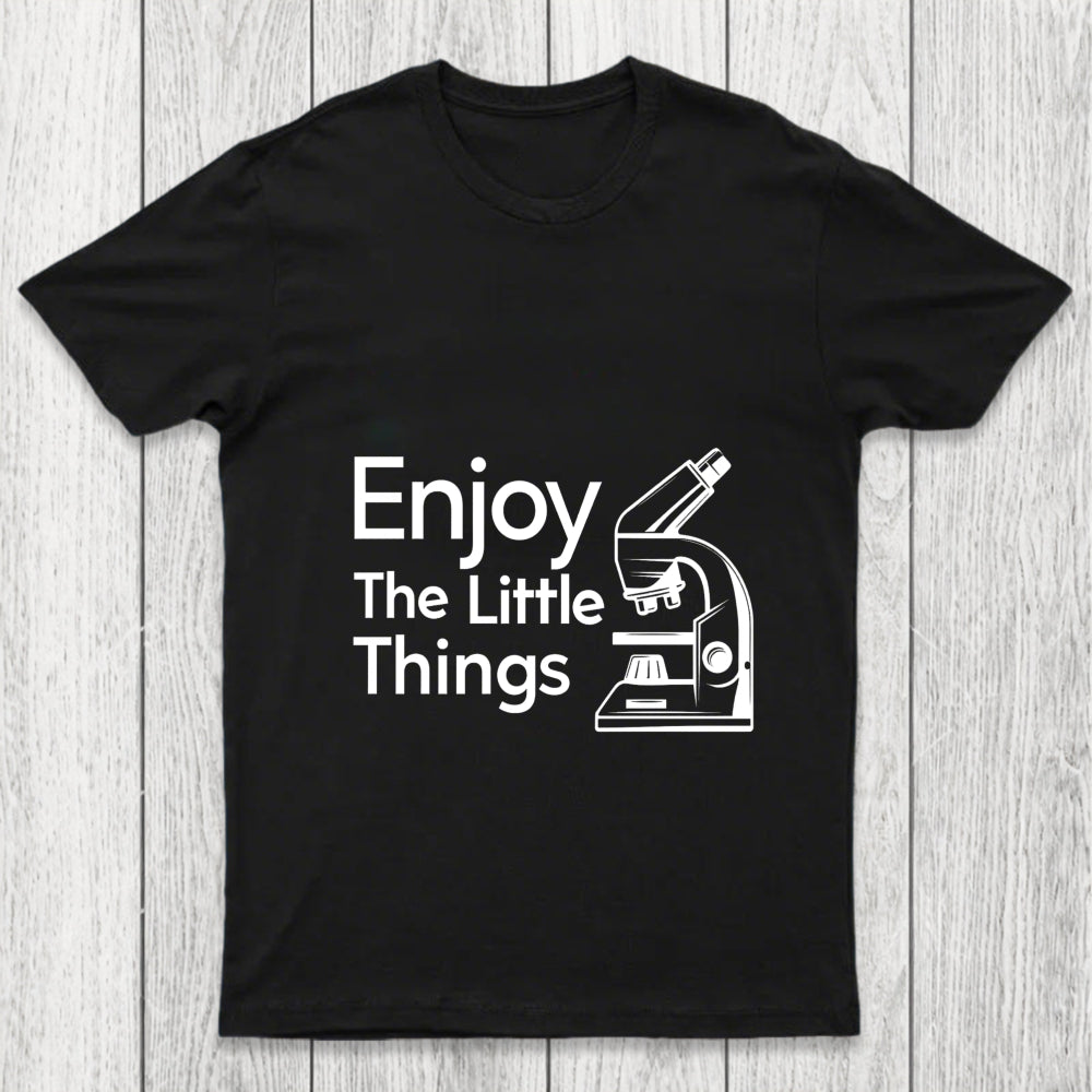 Enjoy The Little Things Chicluma T Shirt