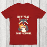 New Year Same Problems Chicluma T Shirt