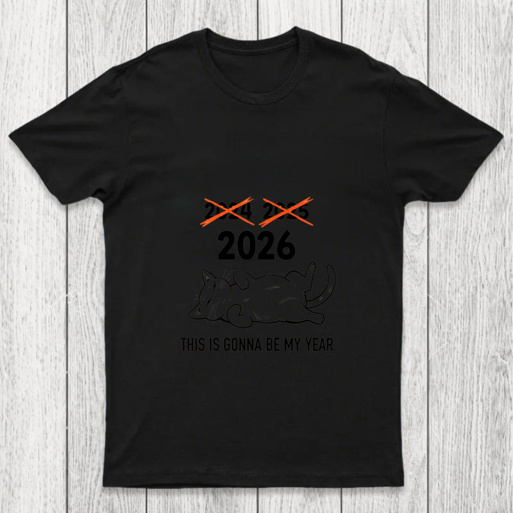This Is Gonna Be My Year Chicluma T Shirt