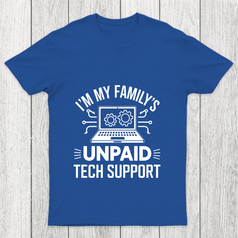I'M My Family S Unpaid Tech Support Chicluma T Shirt
