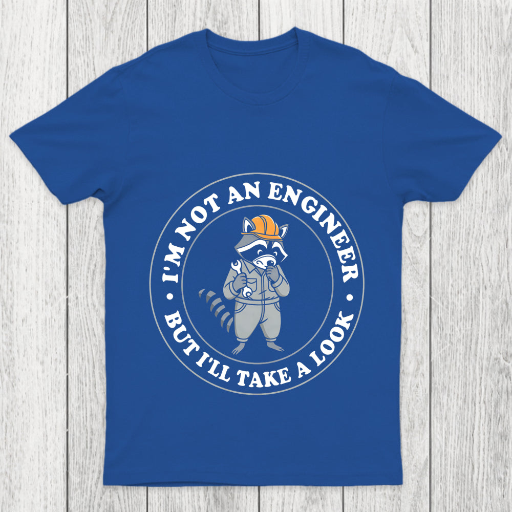 I'M Not An Engineer But I'll Take A Look Chicluma T Shirt