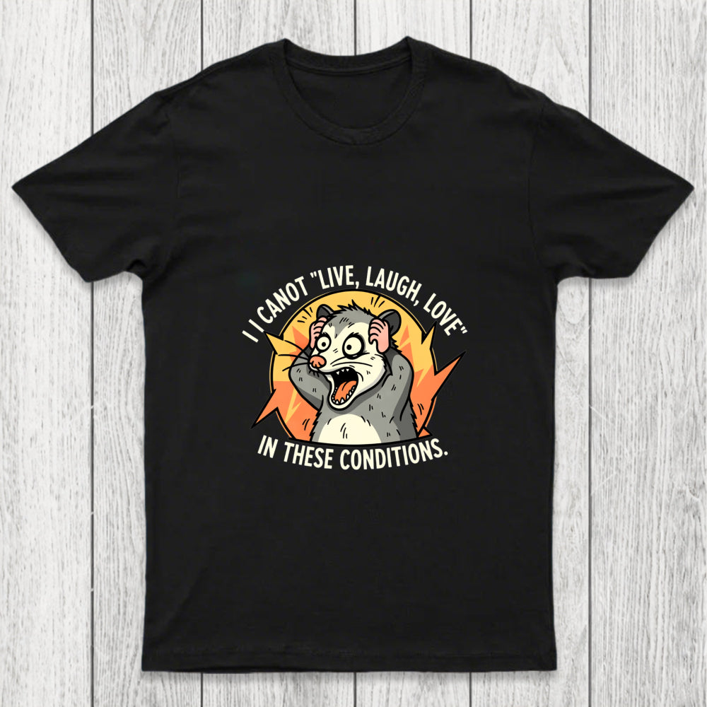 Opossum Live Laugh Love Chicluma T Shirt
