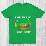 Can I Lick It Periodic Humour Science Chicluma T Shirt