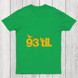 93 Til Chicluma T Shirt