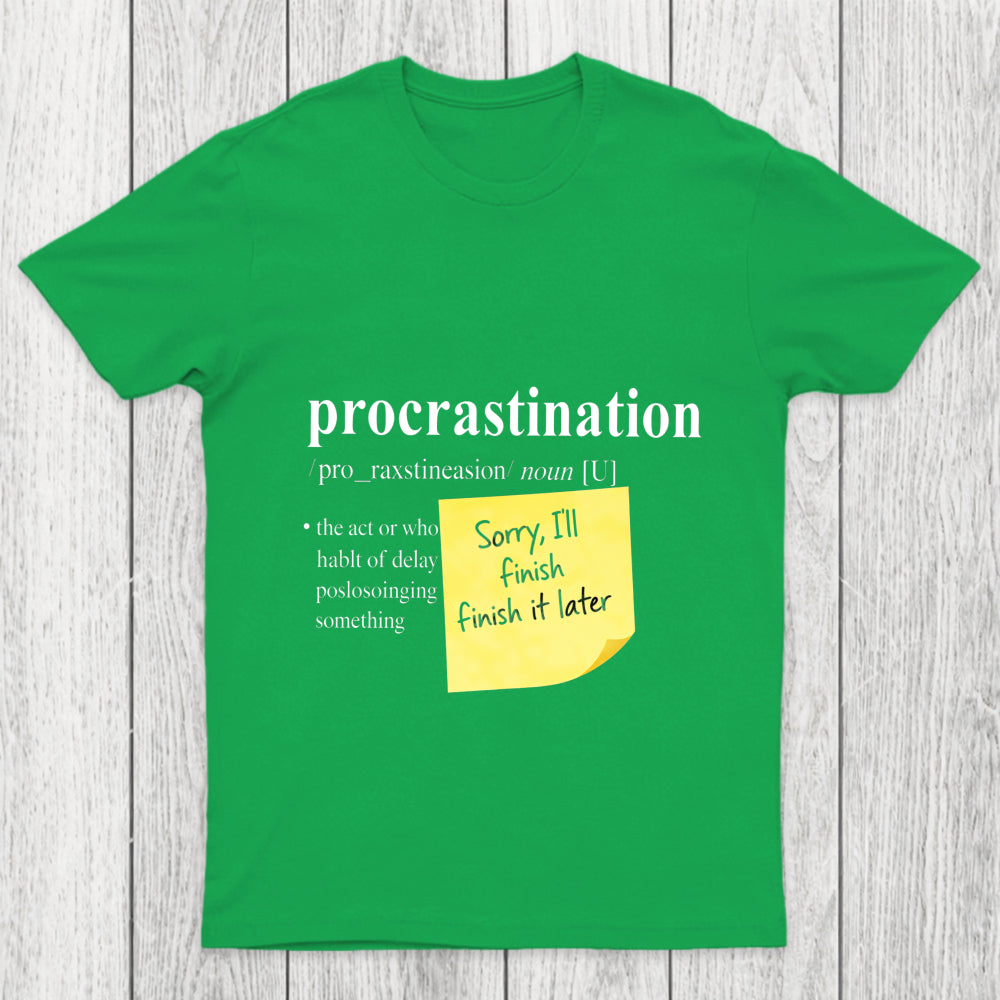 Nah I'll Do It Later Chicluma T Shirt
