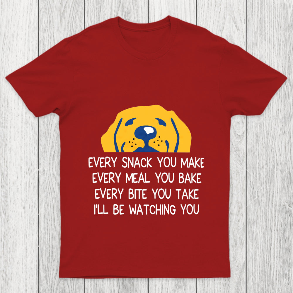 Every Snack You Make Chicluma T Shirt