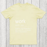 Work Definition Chicluma T Shirt