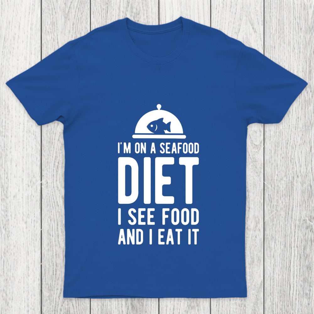 I'm On A Seafood Diet Chicluma T Shirt