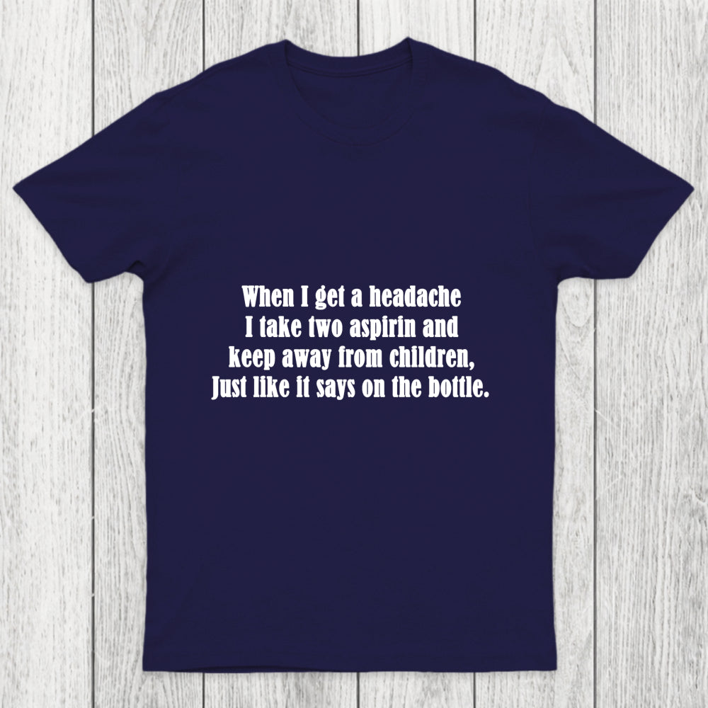 Funny Headache Quote Chicluma T Shirt