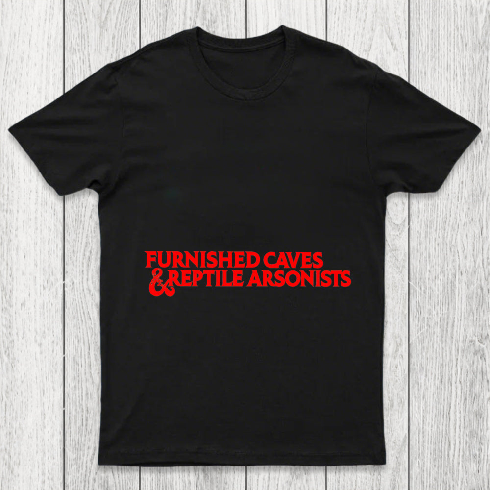 Furnished Caves Reptile Arsonists Chicluma T Shirt