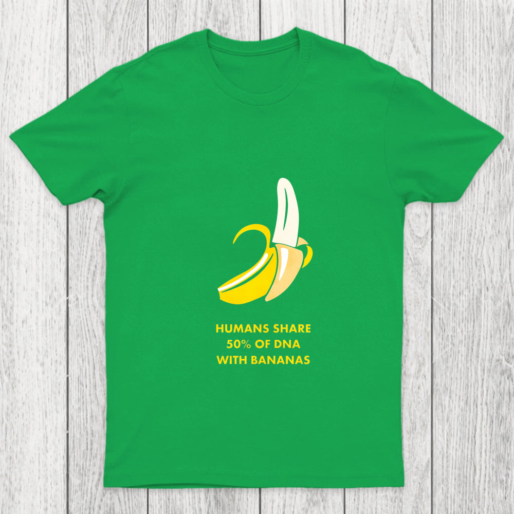 Humans Share 50 Of Dna With Bananas Chicluma T Shirt