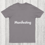 Manifesting   Inspirational Quotes Chicluma T Shirt