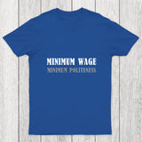 Minimum Wage Minimum Politeness Chicluma T Shirt
