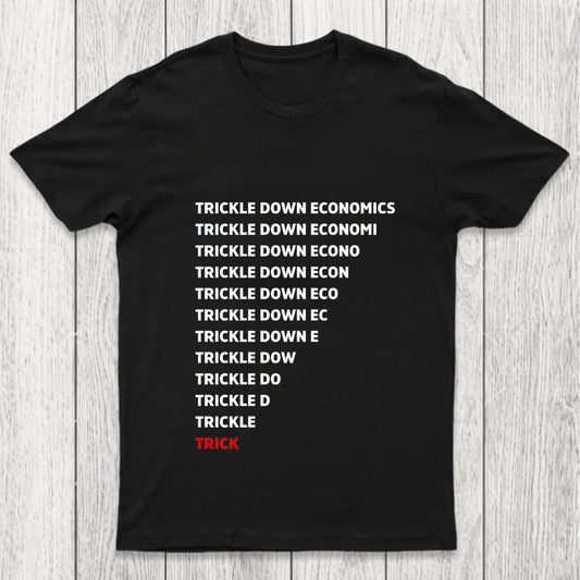 Trickle Down Economics Chicluma T Shirt