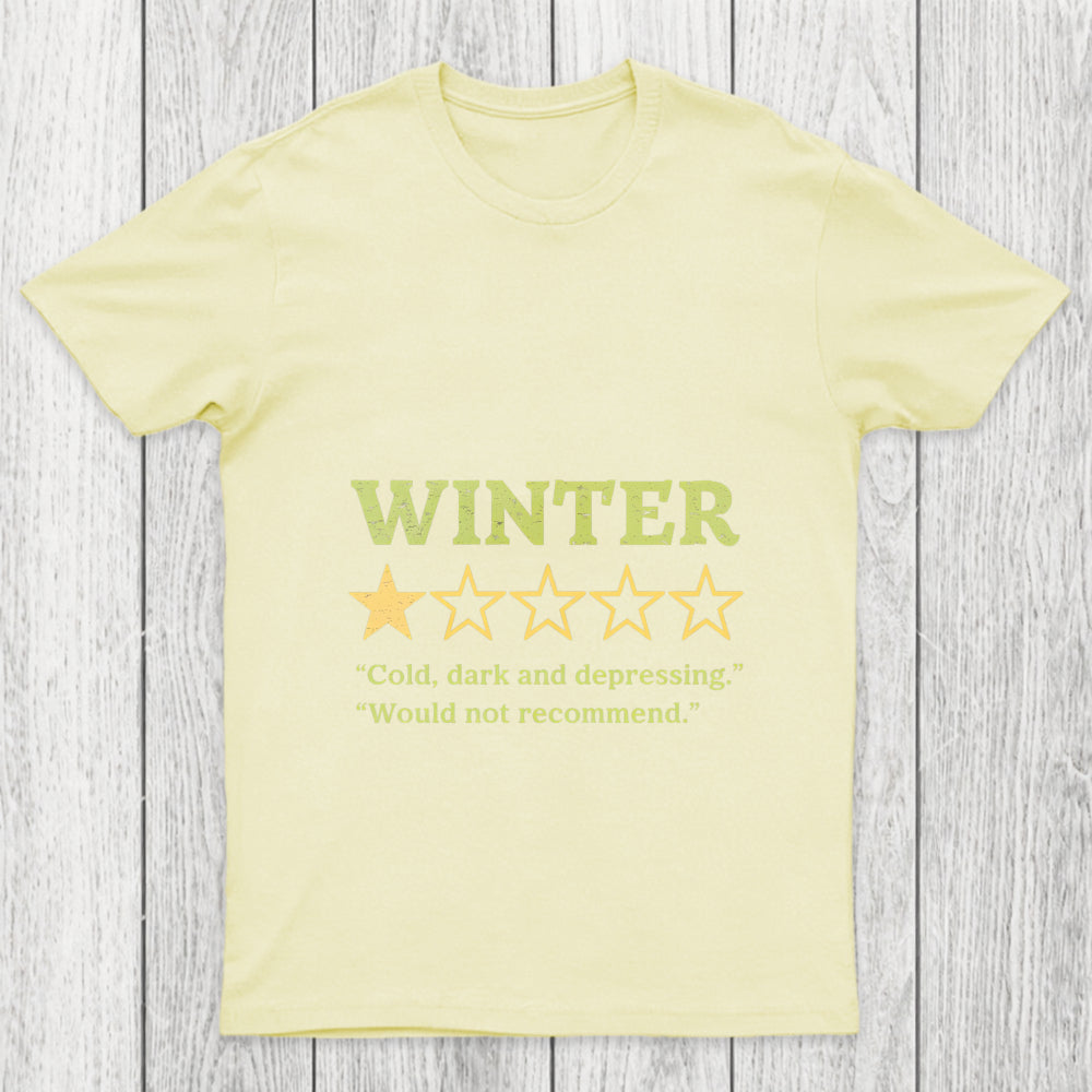 Winter Is Not Recommended Chicluma T Shirt