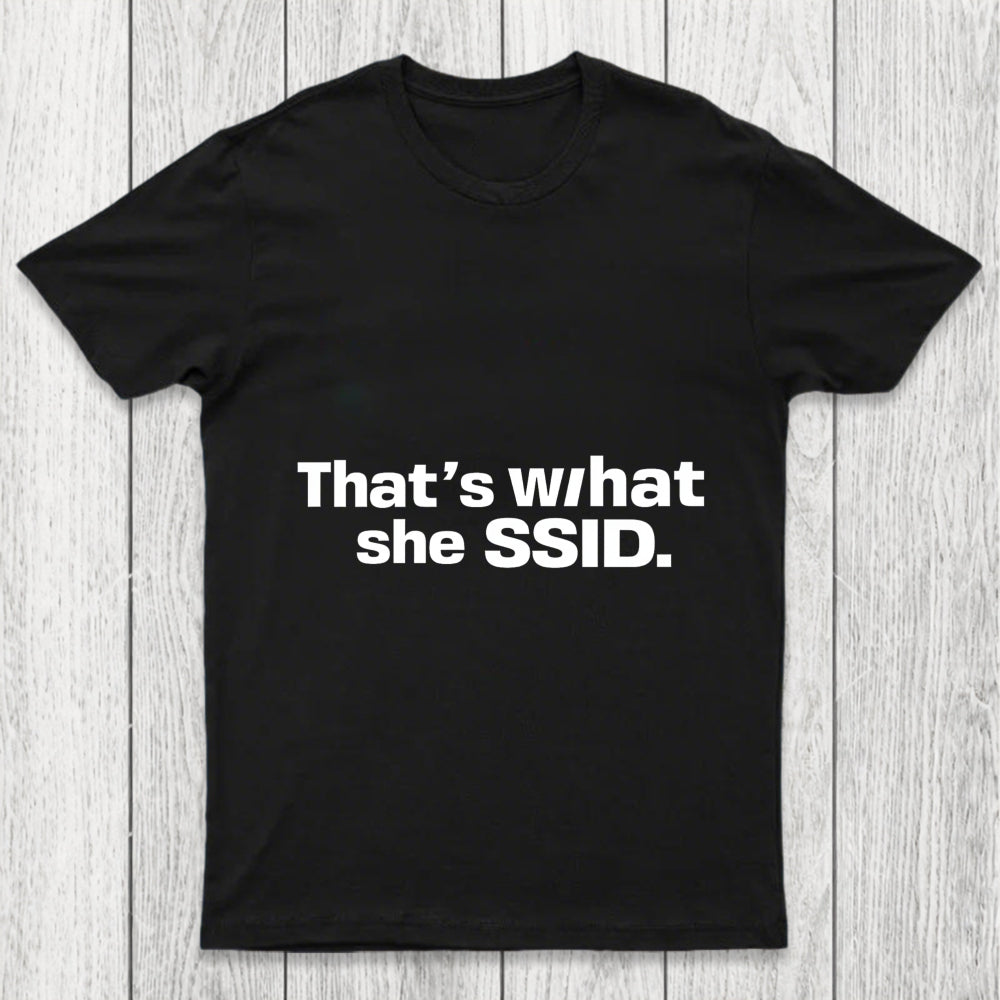 That's What She SSID Chicluma T Shirt