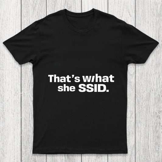 That's What She SSID Chicluma T Shirt