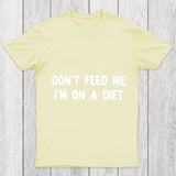 Don't Feed Me Im On A Diet Chicluma T Shirt