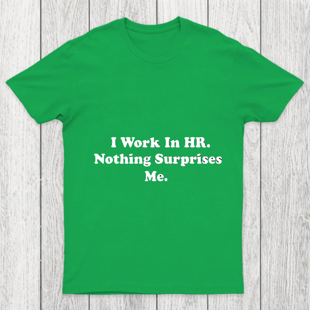 Nothing Surprise Me Chicluma T Shirt