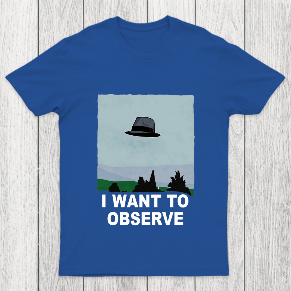 I Want To Observe Chicluma T Shirt