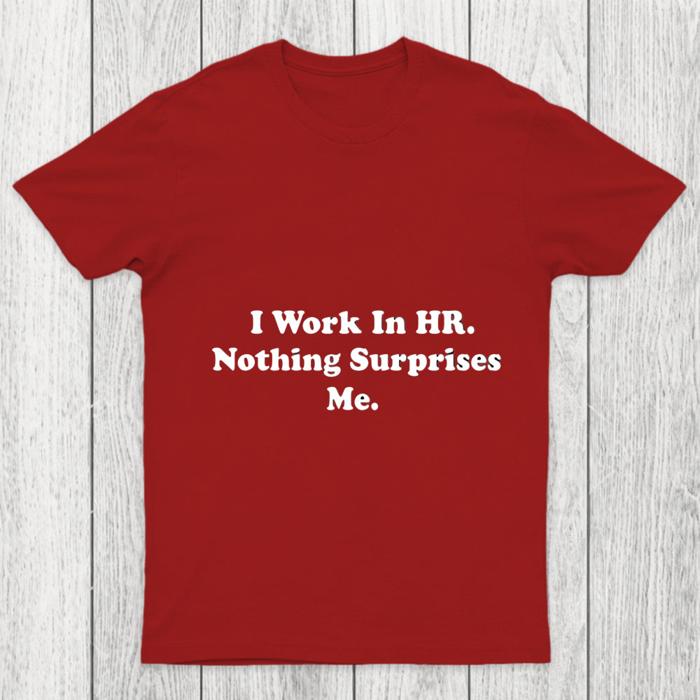 Nothing Surprise Me Chicluma T Shirt