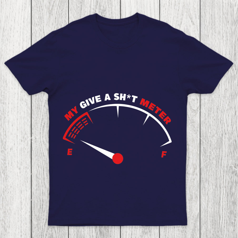 My Give A Sht Meter Chicluma T Shirt
