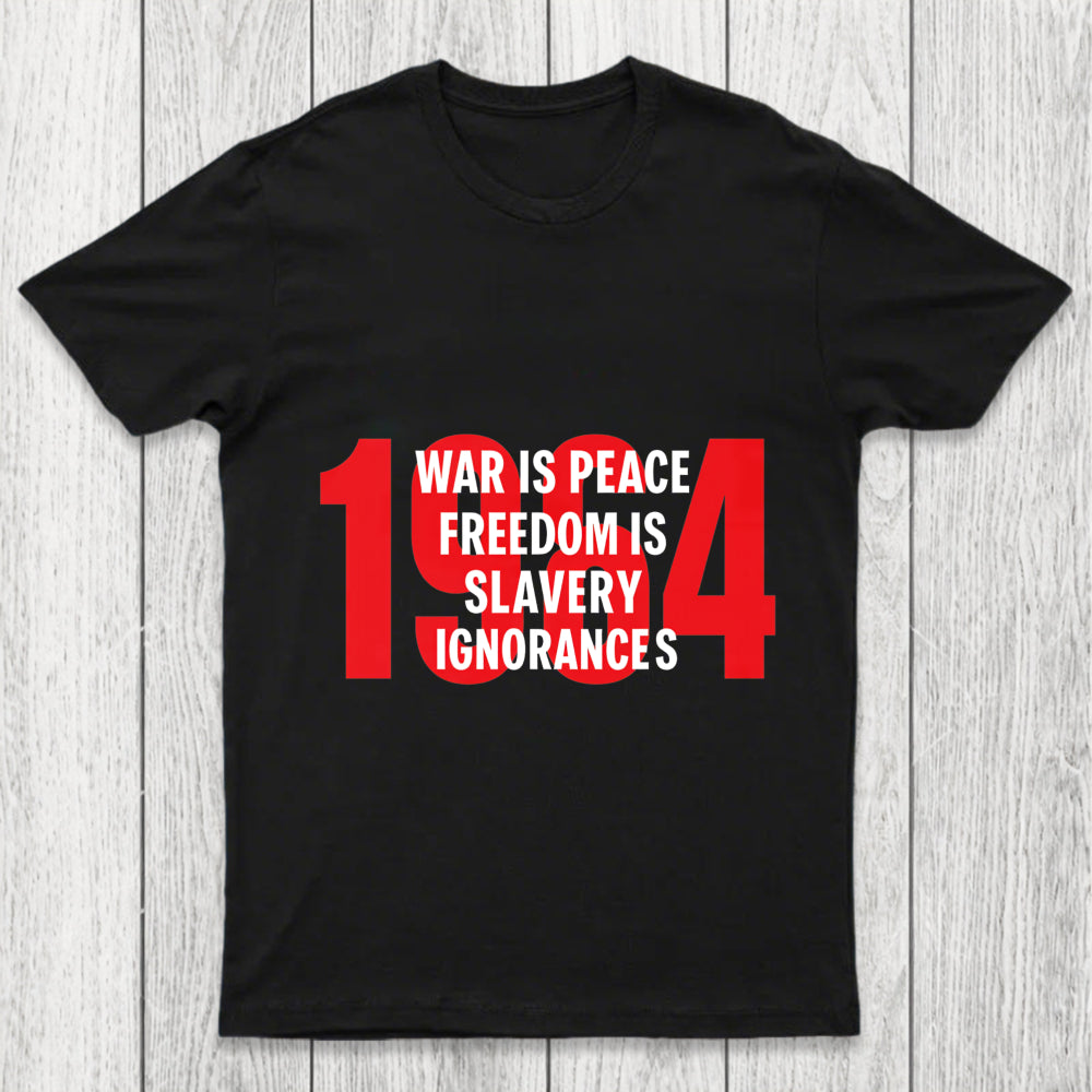 War Is Peace Freedom Is Slavery Ignorance Is Strength Chicluma T Shirt
