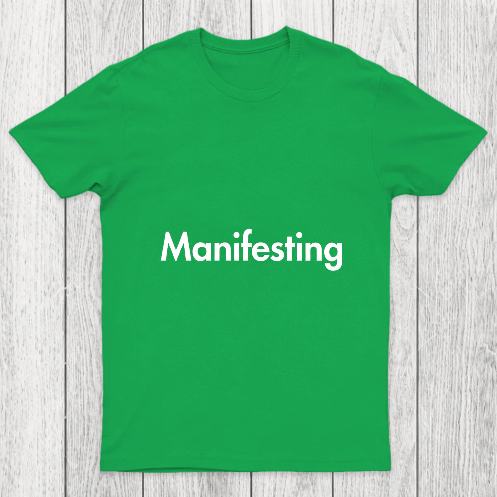 Manifesting   Inspirational Quotes Chicluma T Shirt