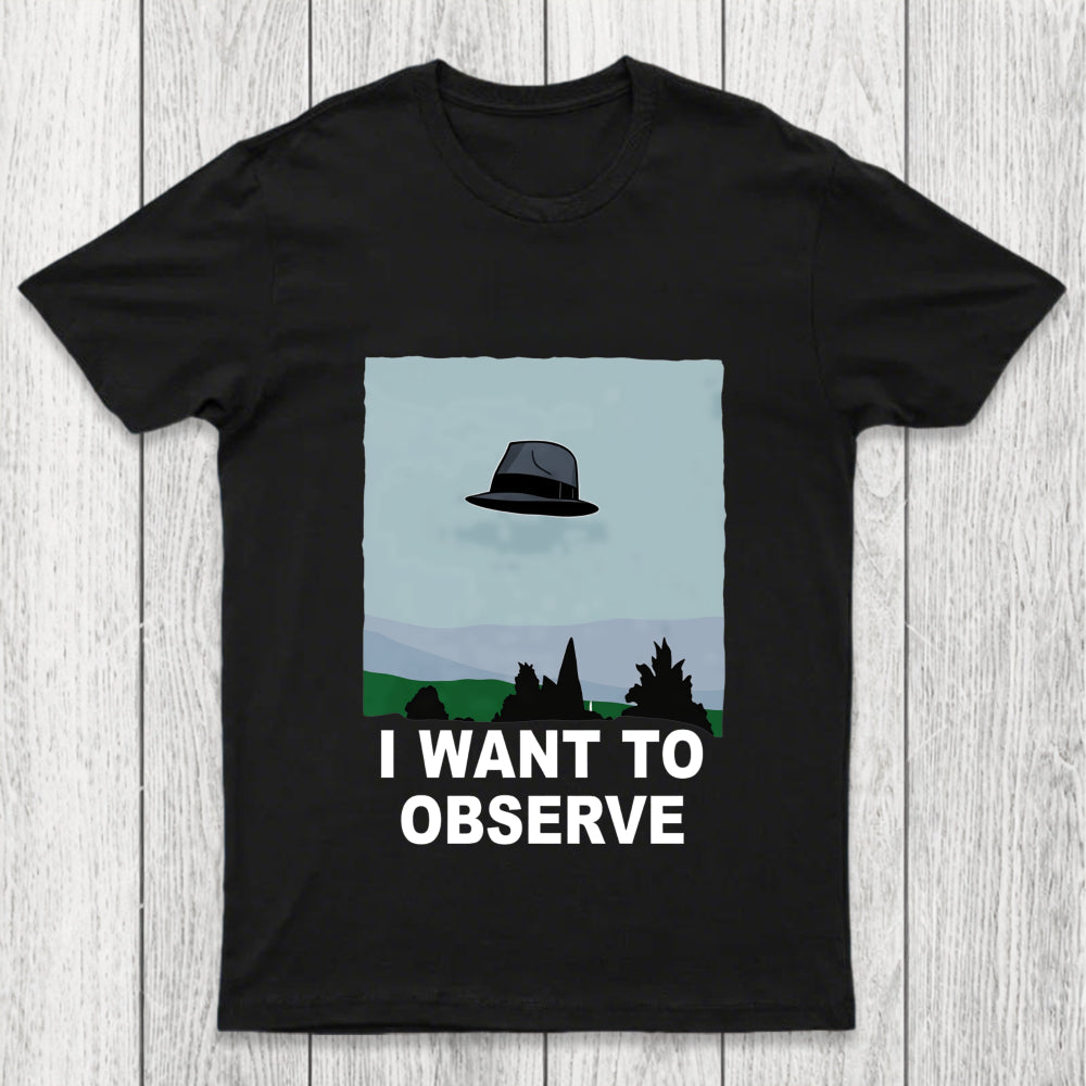 I Want To Observe Chicluma T Shirt