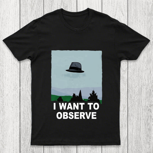 I Want To Observe Chicluma T Shirt