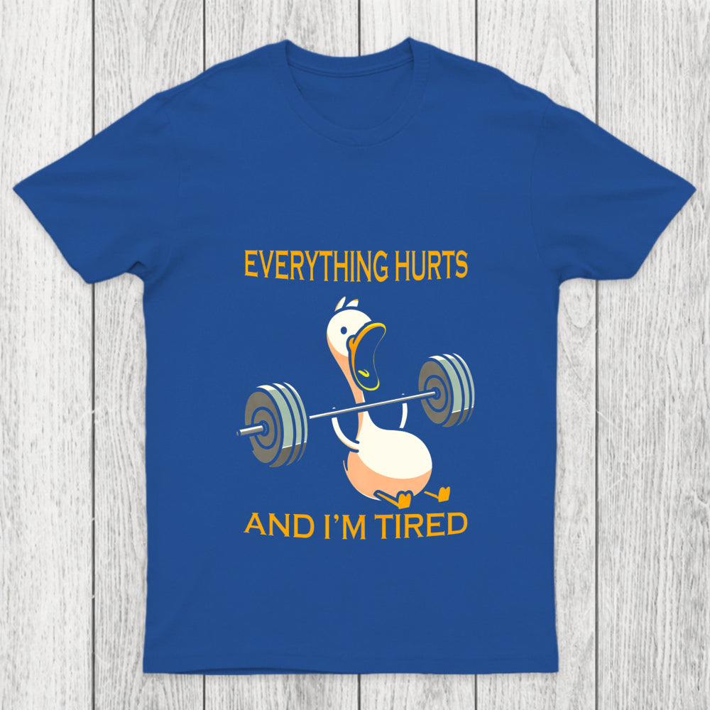 Everything Hurts And Im Tired Chicluma T Shirt