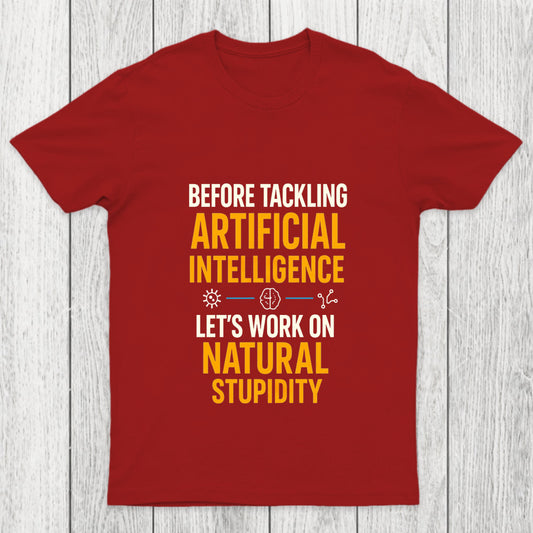 Let's Work On Natural Stupidity Chicluma T Shirt