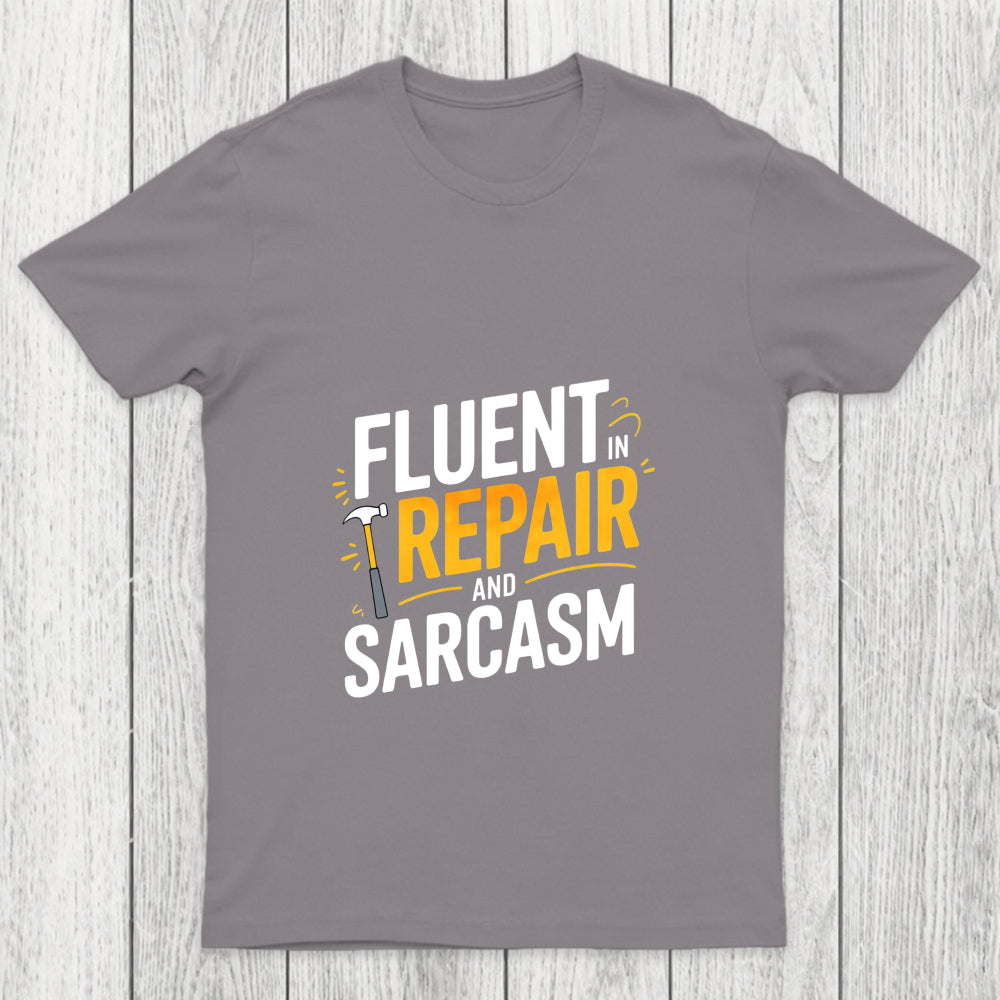Fluent In Repair And Sarcasm Chicluma T Shirt
