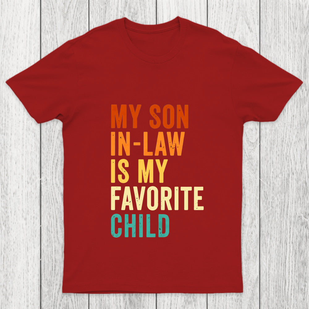 My Son In Law Is My Favorite Child Chicluma T Shirt