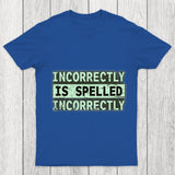 Incorrectly Chicluma T Shirt