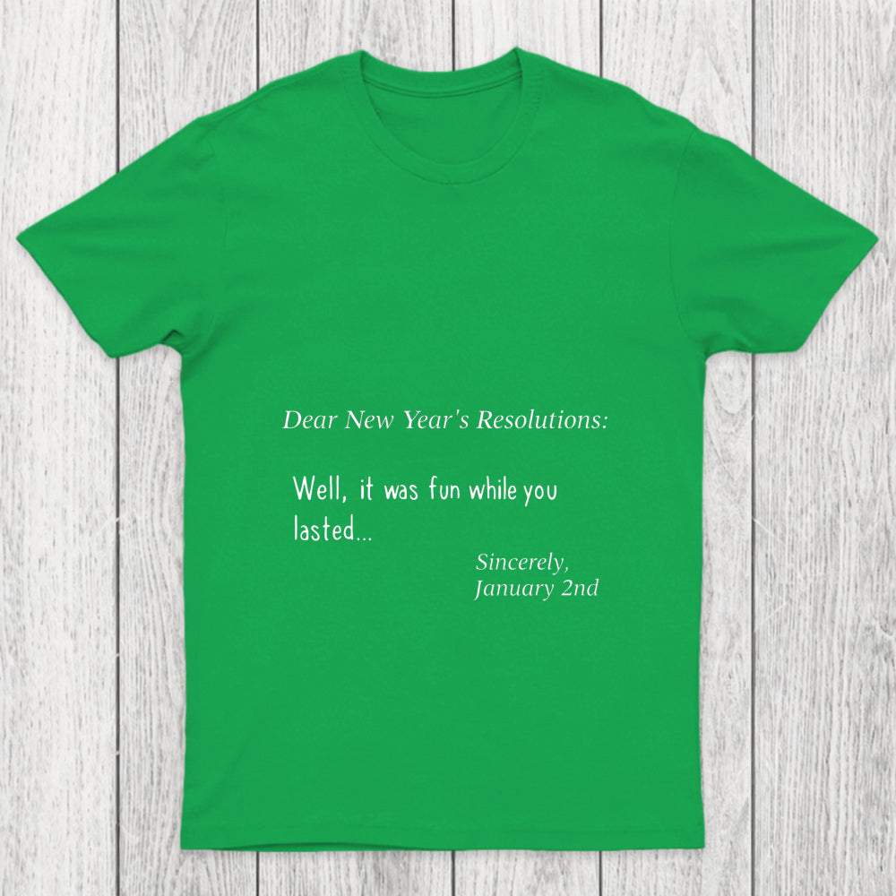 Dear New Year Resolutions Chicluma T Shirt