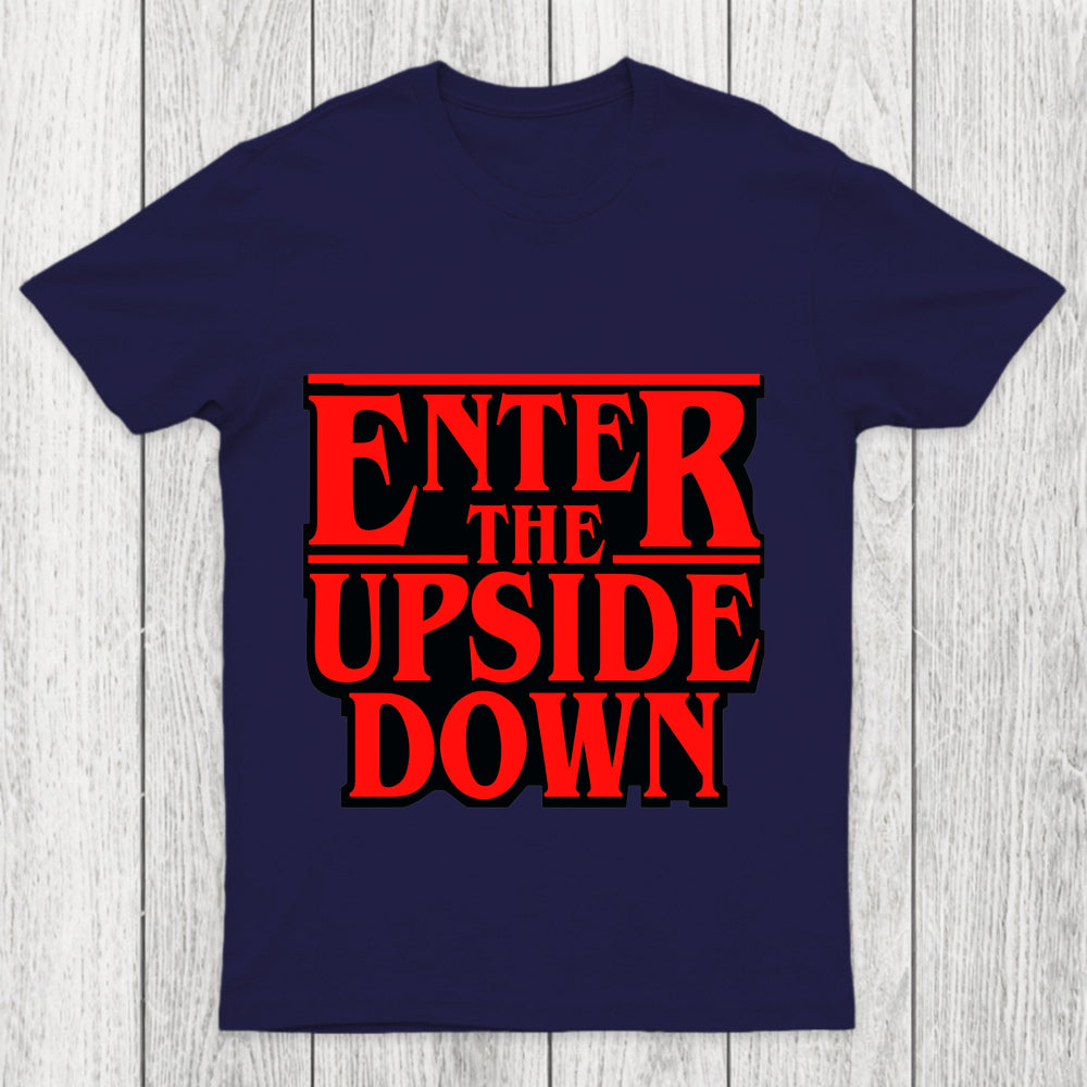 Enter The Upside Down Chicluma T Shirt