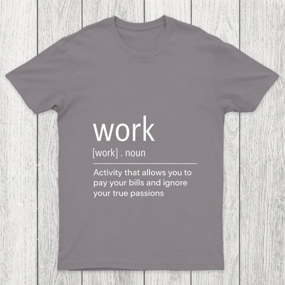 Work Definition Chicluma T Shirt