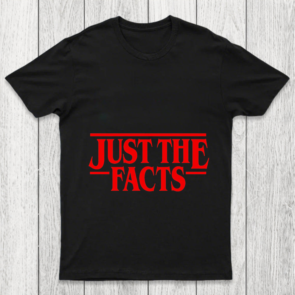Just The Facts Chicluma T Shirt