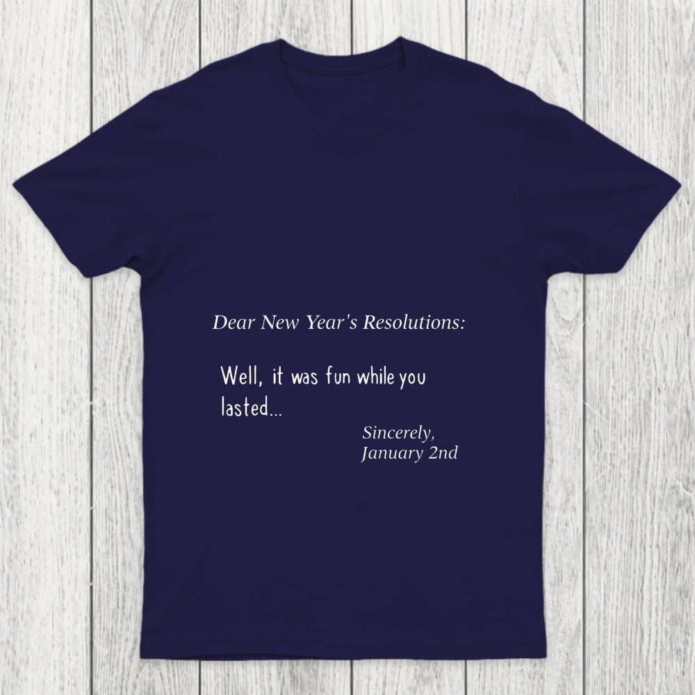 Dear New Year Resolutions Chicluma T Shirt
