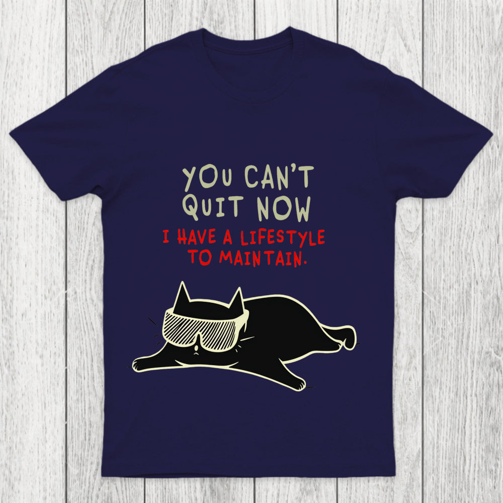 You Can't Quit Now Chicluma T Shirt